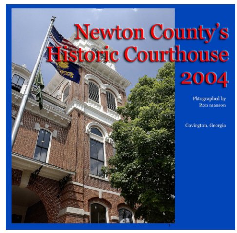 View Newton County's Historic Courthouse 2004 by Ron Manson
