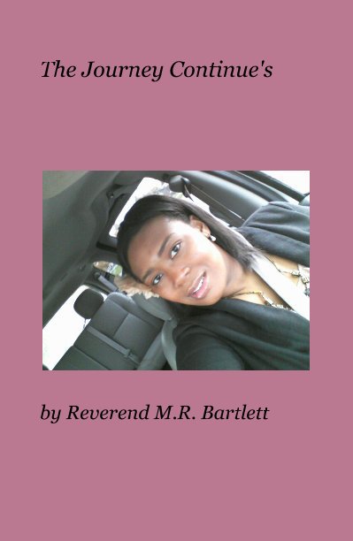 Visualizza The Journey Continue's di Reverend M.R. Bartlett