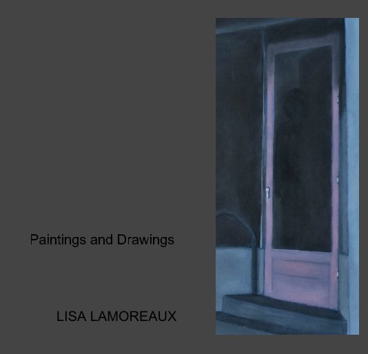 View Paintings and Drawings by LISA LAMOREAUX