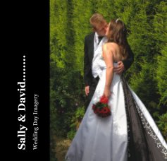 Sally & David........ Wedding Day Imagery book cover