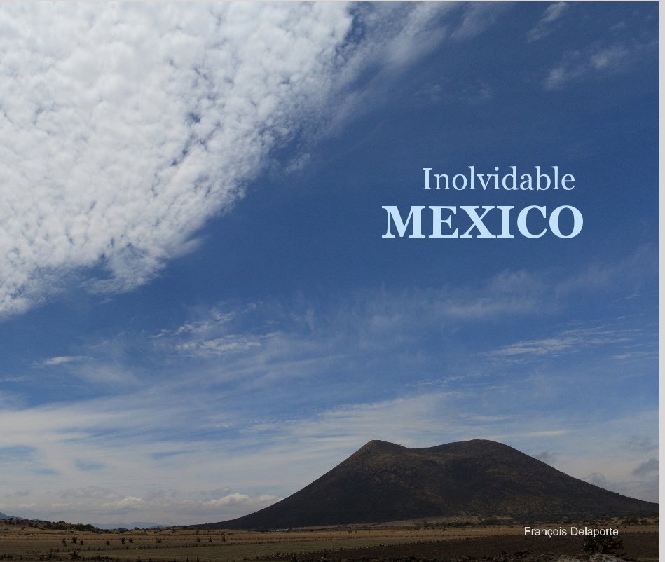 View Inolvidable MEXICO by FRANCOIS DELAPORTE