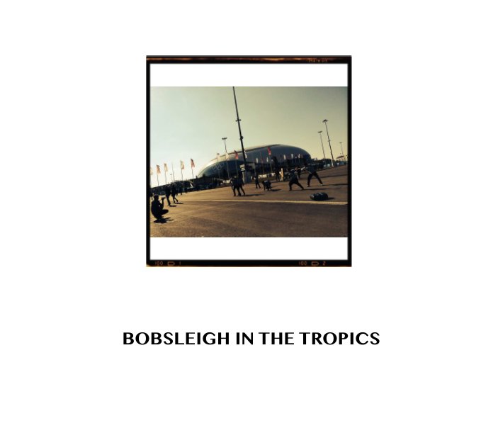 Visualizza Bobsleigh in the Tropics di Thomas C Marsden
