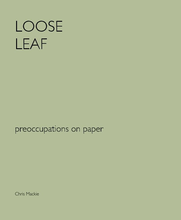 View Loose Leaf by Chris Mackie