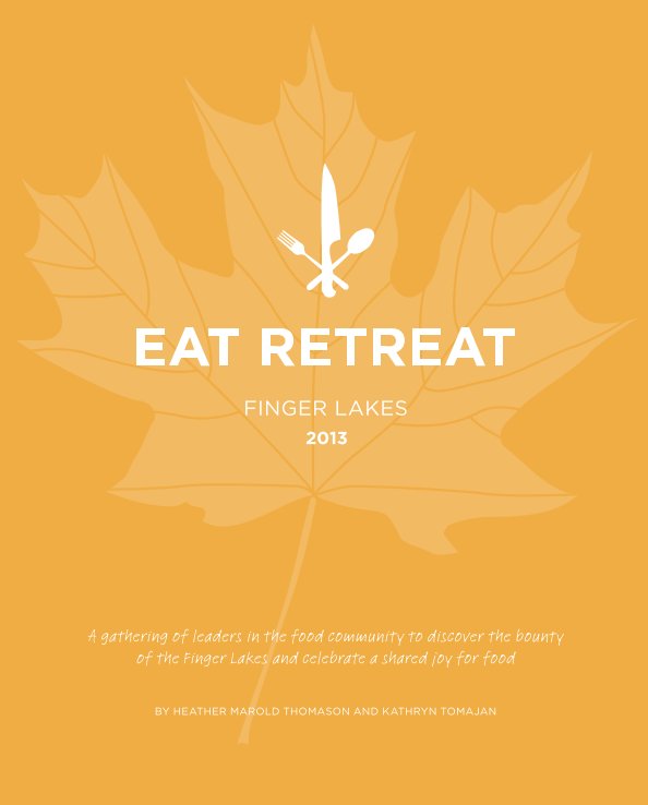 View Eat Retreat Finger Lakes by Heather Marold Thomason