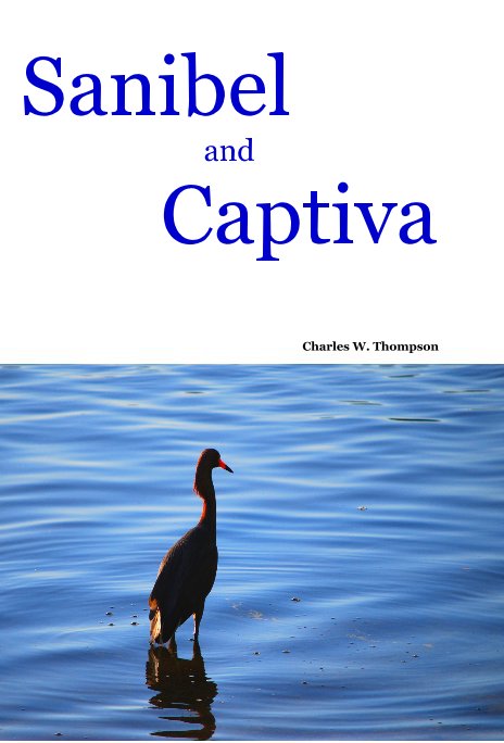 View Sanibel and Captiva by Charles W. Thompson