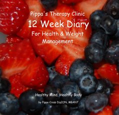 Pippa's Therapy Clinic 12 Week Diary For Health & Weight Management book cover