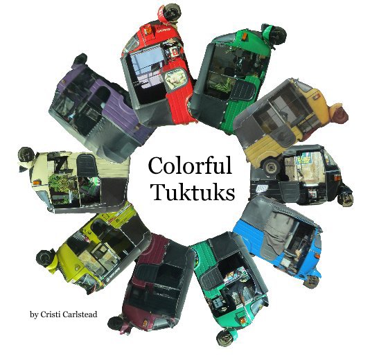 Ver Colorful Tuktuks por Cristi Carlstead