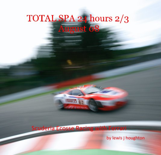 View TOTAL SPA 24 hours 2/3 August 08 by lewis j houghton