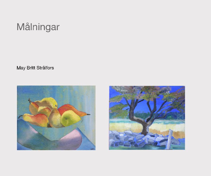 View Målningar by May Britt Strålfors