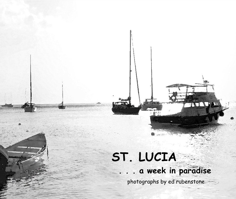 Ver ST. LUCIA . . . a week in paradise por photographs by ed rubenstone