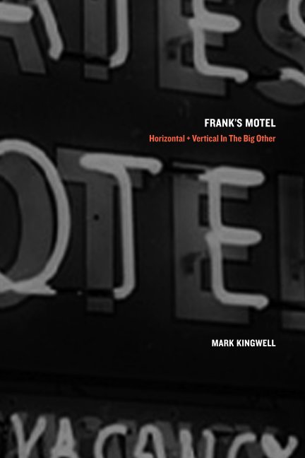View Frank's Motel by Mark Kingwell