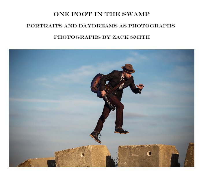 View One Foot in the Swamp by Photographs by Zack Smith
