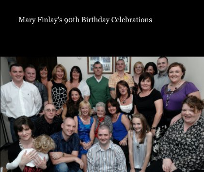 Mary Finlay's 90th Birthday Celebrations book cover