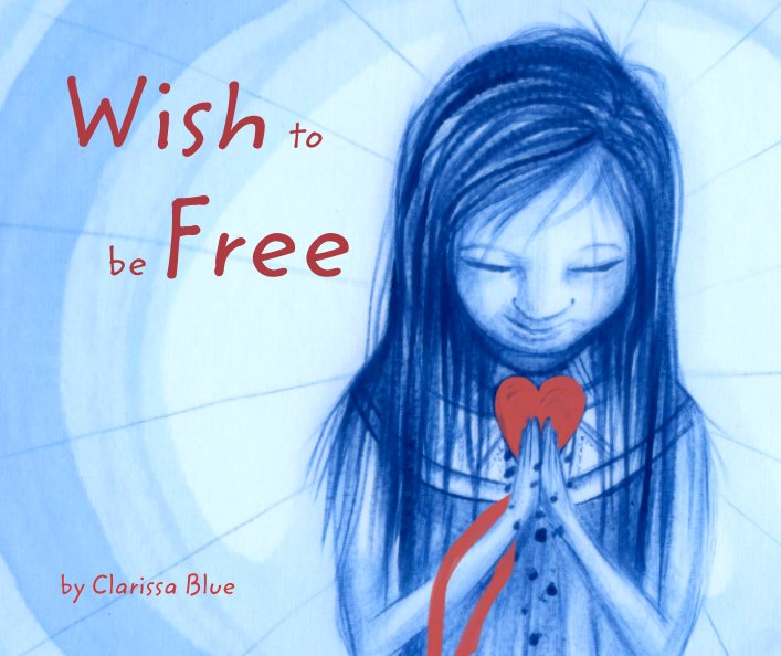 Wish to
  be Free nach Clarissa Blue anzeigen