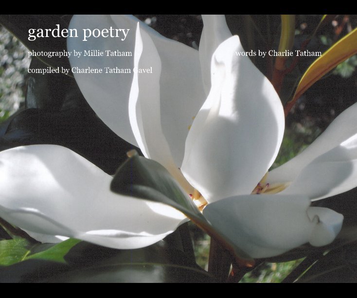 View garden poetry by compiled by Charlene Tatham Gavel