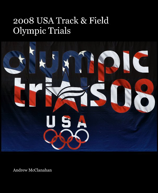 View 2008 USA Track & Field Olympic Trials by Andrew McClanahan
