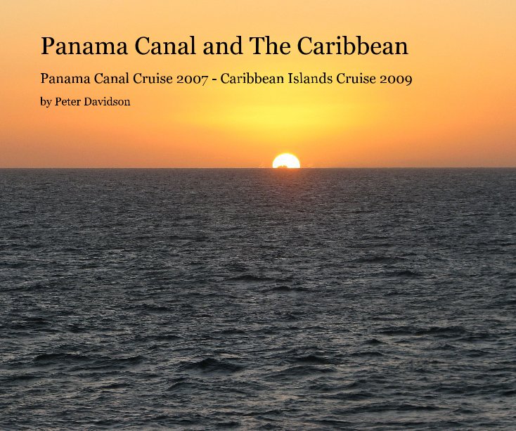 Ver Panama Canal and The Caribbean por Peter Davidson