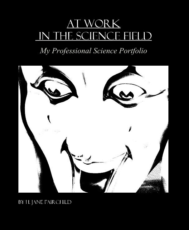 View At Work In The Science Field by H. Jane Fairchild