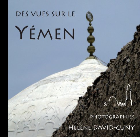 Ver Des vues sur le Yémen (broché) por Hélène DAVID-CUNY