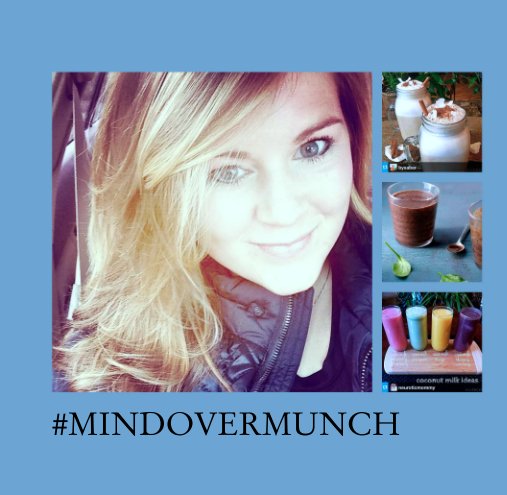View #MINDOVERMUNCH by Hannah Margaret