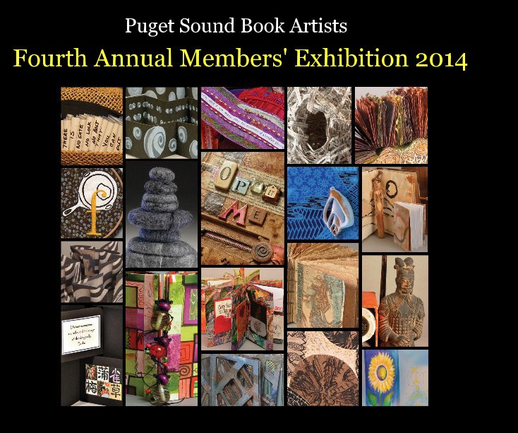 View Fourth Annual Members' Exhibition 2014 by Puget Sound Book Artists