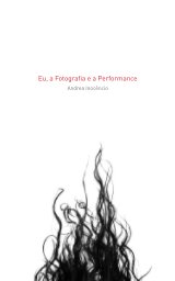 Eu, a Fotografia e a Performance book cover