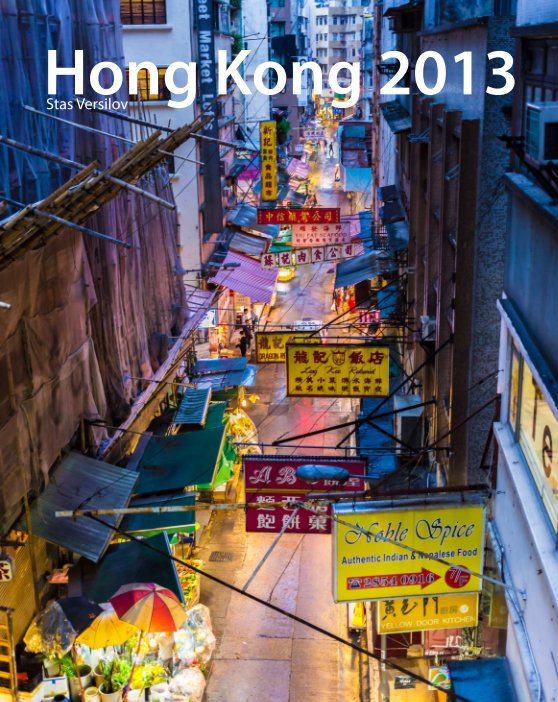 View Hong Kong 2013 by Stas Versilov