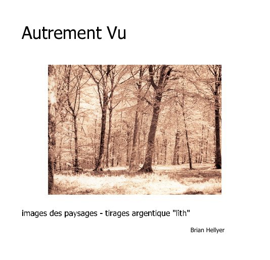 View Autrement Vu by Brian Hellyer
