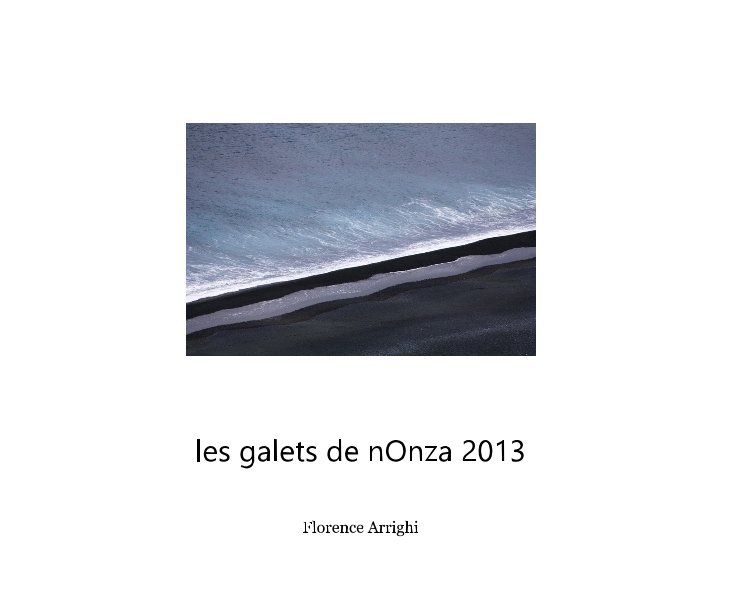 View les galets de nOnza 2013 by Florence Arrighi