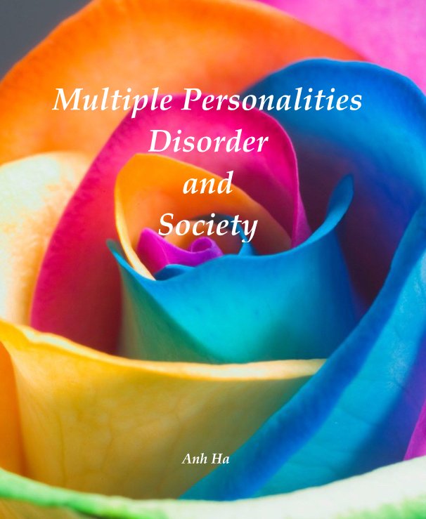 View Multiple Personalities Disorder and Society by Anh Ha