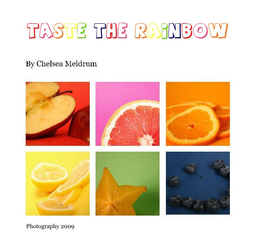 View Taste The Rainbow by Photography 2009