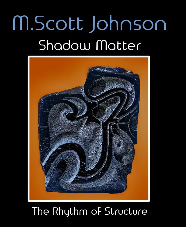 View Shadow Matter by M. Scott Johnson