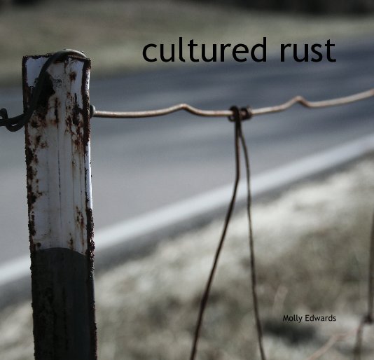 View cultured rust by Molly Edwards