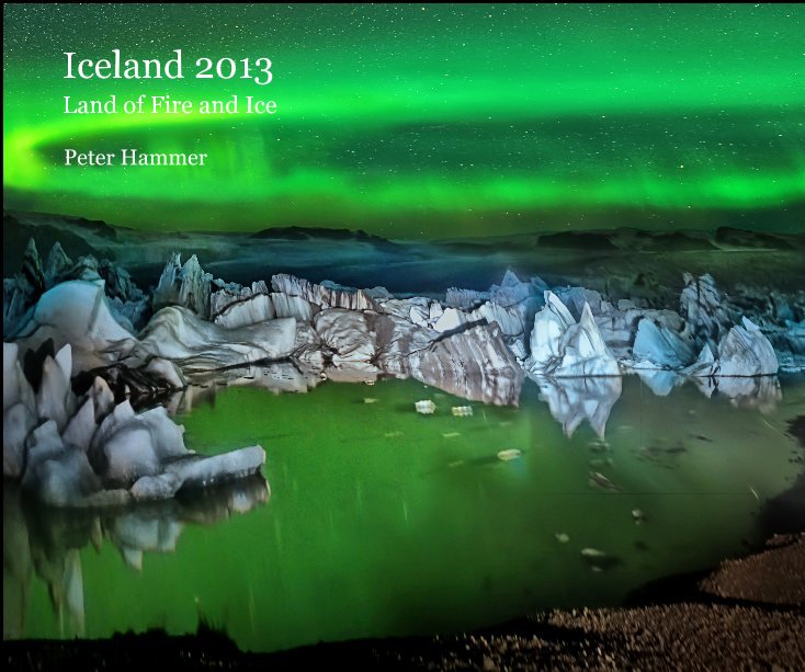 View Iceland 2013 by Peter Hammer