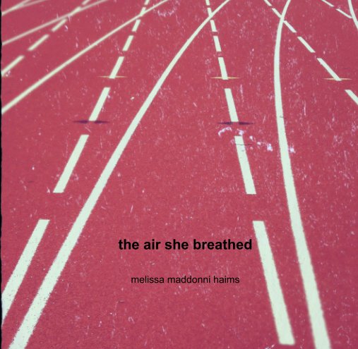 View the air she breathed by melissa maddonni haims