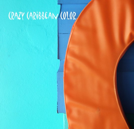 View Crazy Caribbean Color by Natalie Franz