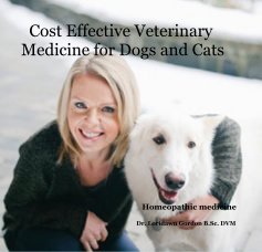 Cost Effective Veterinary Medicine for Dogs and Cats book cover