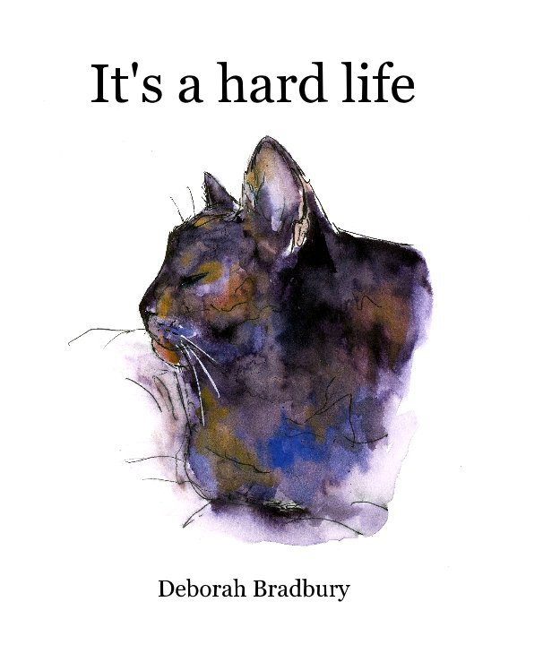 View It's a hard life by Deborah Bradbury