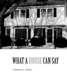 What a House Can Say book cover