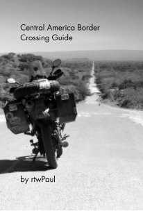 Central America Border Crossing Guide book cover