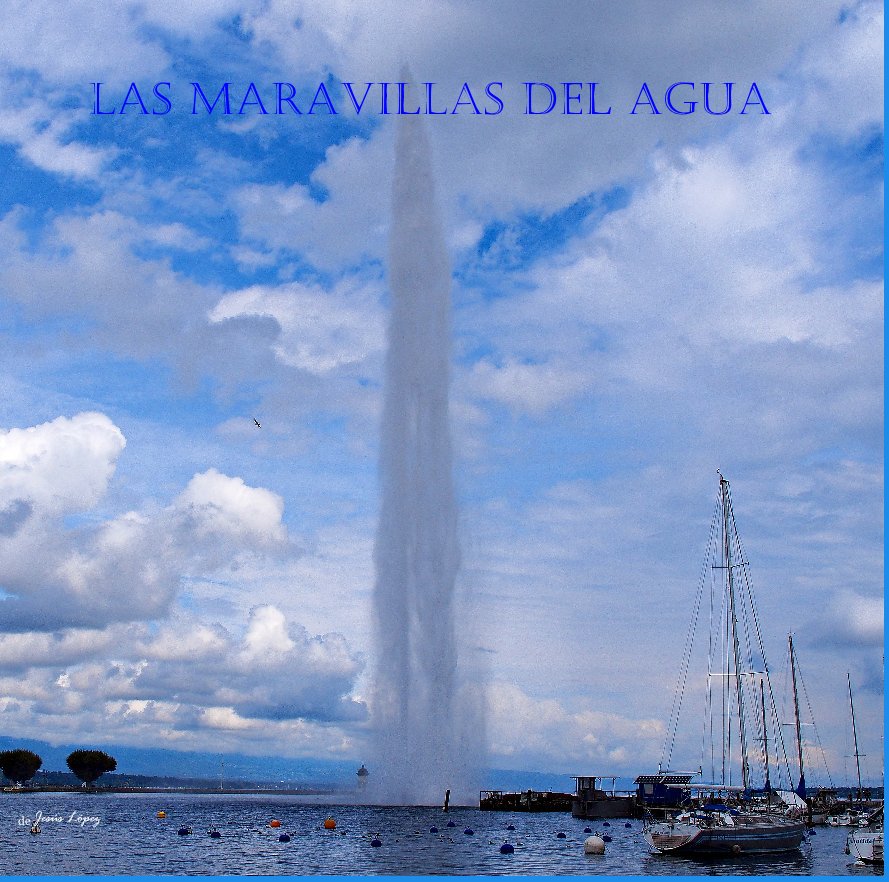 Bekijk Las Maravillas del Agua op de Jesús López