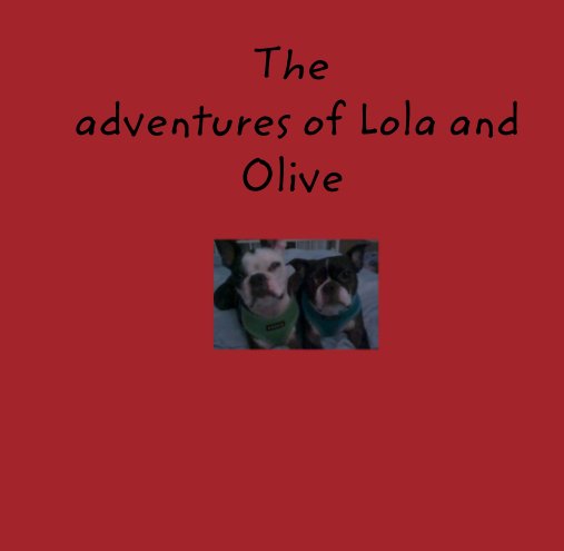 Visualizza The
 adventures of Lola and Olive di lgnoel