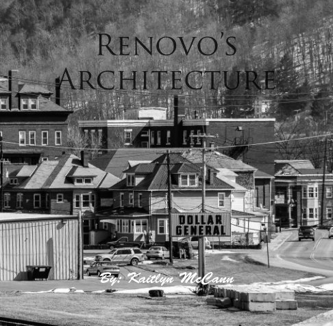 View Renovo's Architecture by Kaitlyn McCann