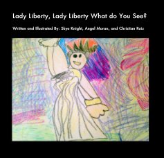 Lady Liberty, Lady Liberty What do You See? book cover