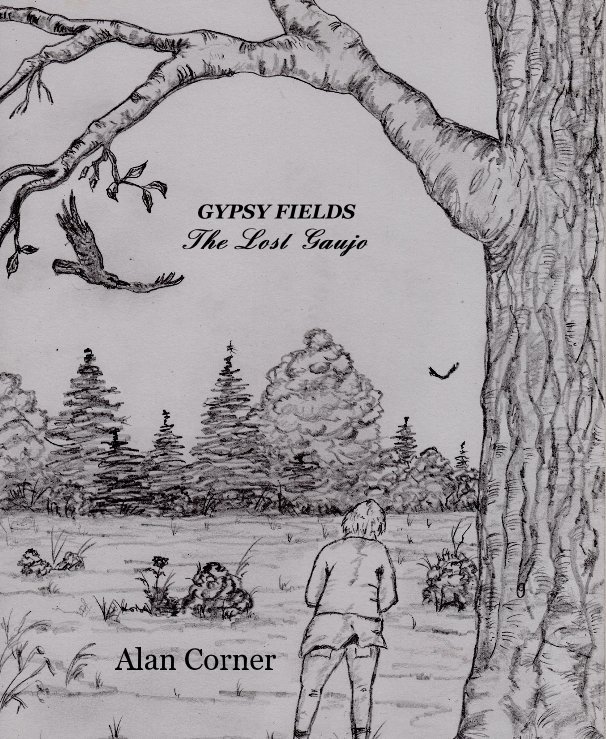 View GYPSY FIELDS The Lost Gaujo by Alan Corner