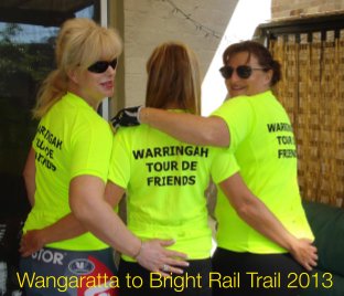 Wangaratta to Bright Rail Trail 2013 book cover
