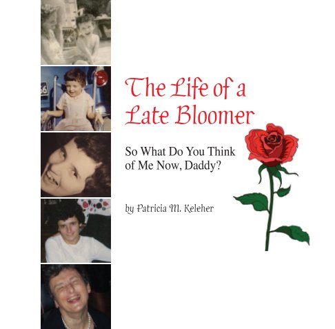 View The Life of a Late Bloomer (Paperback) by Patricia M Keleher