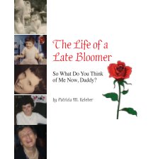 The Life of a Late Bloomer (Hard Cover) book cover