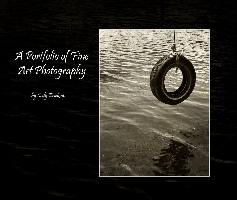 View A Portfolio of Fine Art Photography by Cody Erickson
