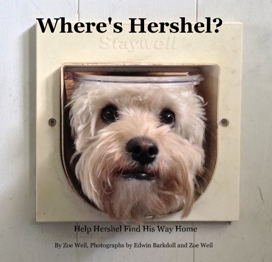 Ver Where's Hershel? por Zoe Weil, Photographs by Edwin Barkdoll and Zoe Weil